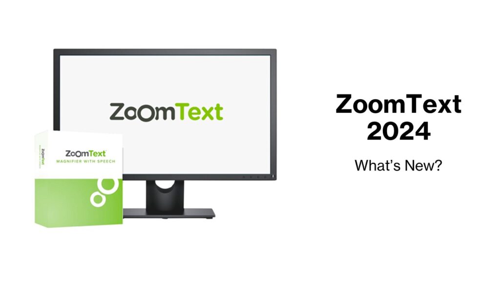 ZoomText 2024 on a PC screen